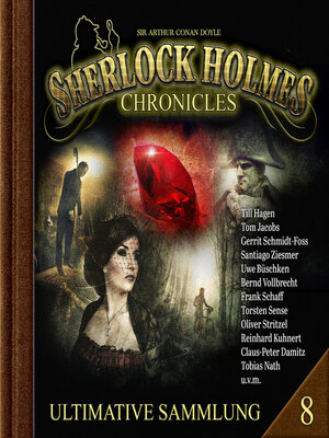 cover image of Sherlock Holmes Chronicles, Ultimative Sammlung Volume 8 (ungekürzt)